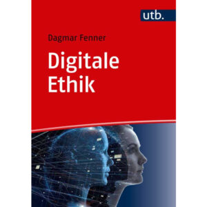 Cover: Dagmar Fenner: Digitale Ethik